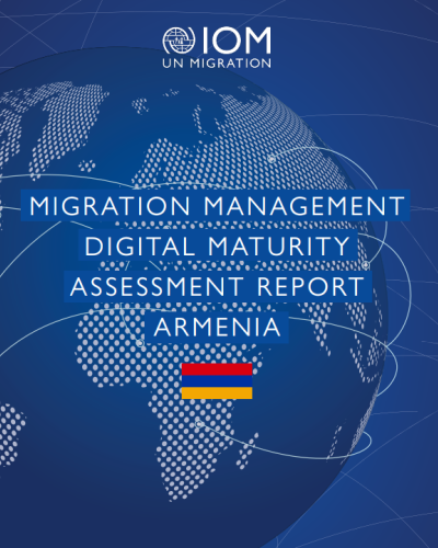 Annex 3 Migration Management Digital Maturity Assessment Report Armenia cover photo.